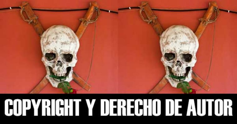 ¿Piratería? ¿Robo? Copyright y Derechos de autor explicados